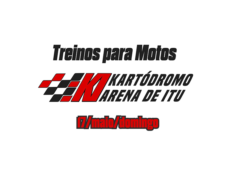Treinos para motos - 17 de maio!